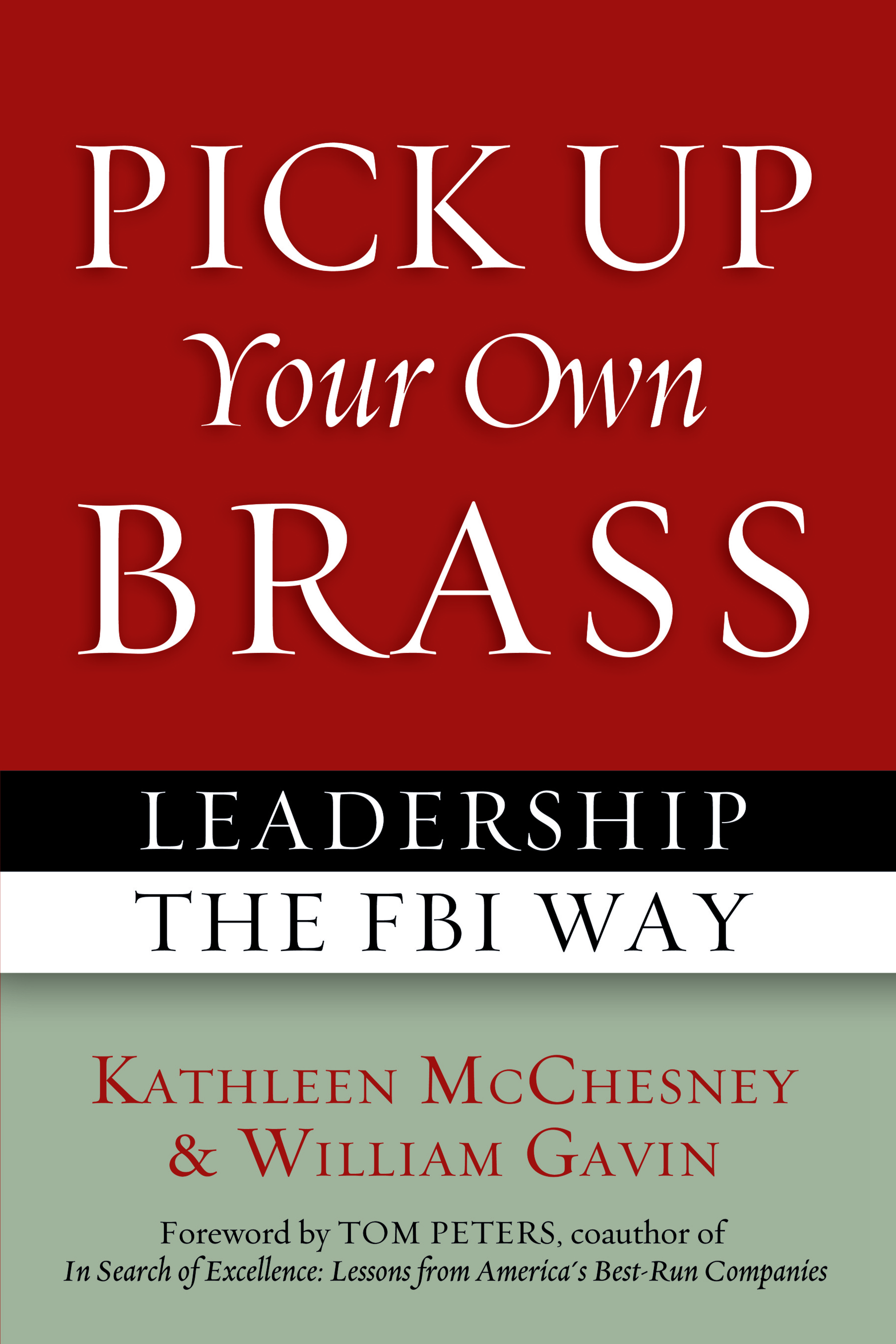 Pick Up Your Own Brass Leadership the FBI Way Epub-Ebook